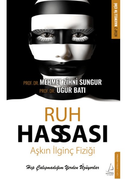 Ruh Hassası - Prof. Dr. Mehmet Zihni Sungur – Prof. Dr. Uğur Batı