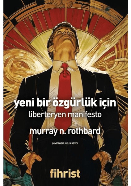 Yeni Bir Özgürlük İçin / Liberteryen Manifesto - Murray N. Rothbard