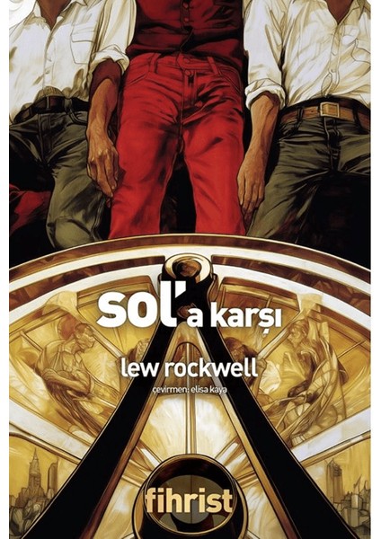 Sol’a Karşı - Lew Rockwell