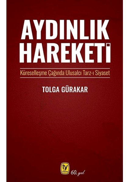 Aydınlık Hareketi - Tolga Gürakar