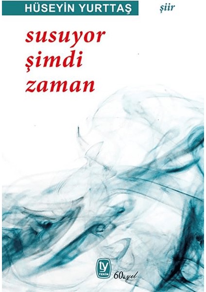 Susuyor Şimdi Zaman - Hüseyin Yurttaş