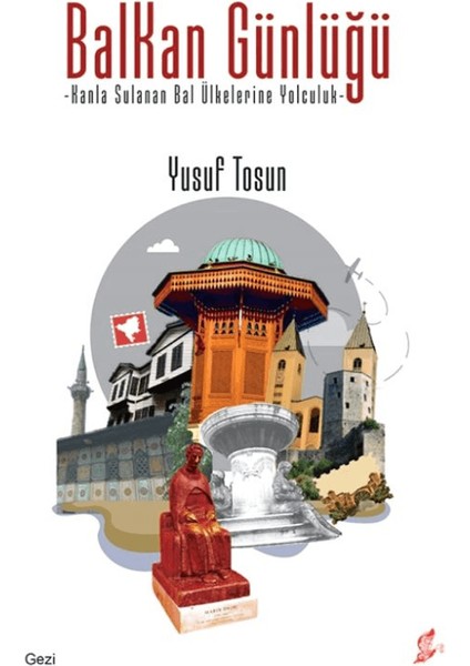 Balkan Günlüğü - Yusuf Tosun