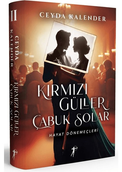 Kırmızı Güller Çabuk Solar II - Hayat Dönemeçleri (Ciltli) - Ceyda Kalender