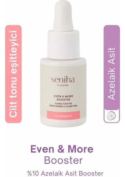 Even & More Booster I %10 Azelaik Asit I Pürüzsüzleştirici Ton Eşitleyici Serum I Tüm Cilt Tipleri