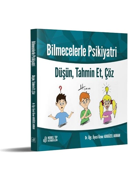 Bilmecelerle Psikiyatri Düşün, Tahmin Et, Çöz modelleri