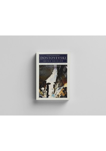 Beyaz Geceler - Dostoyevski - Maviçatı (Dünya Klasikleri)