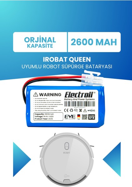 Irobat Queen Uyumlu Batarya (ORJİNAL KAPASİTE) 2600mah Pil Robot Süpürge Batarya Değişimi
