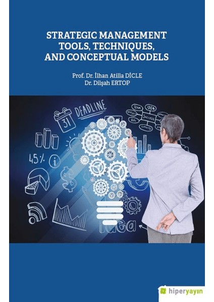 Strategic Management Tools / Techniques And Conceptual Models - Dilşah Ertop
