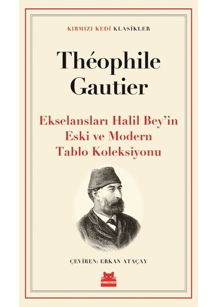 Ekselansları Halil Bey’in Eski ve Modern Tablo Koleksiyonu - Theophile Gautier