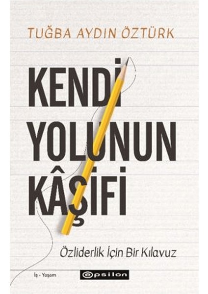 Kendi Yolunun Kâşifi - Tuğba Aydın Öztürk