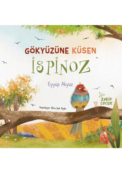Gökyüzüne Küsen İspinoz - Eyyüp Akyüz