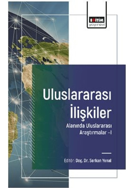 Uluslararası İlişkiler Alanında Uluslararası Araştırmalar I - Serkan Yenal