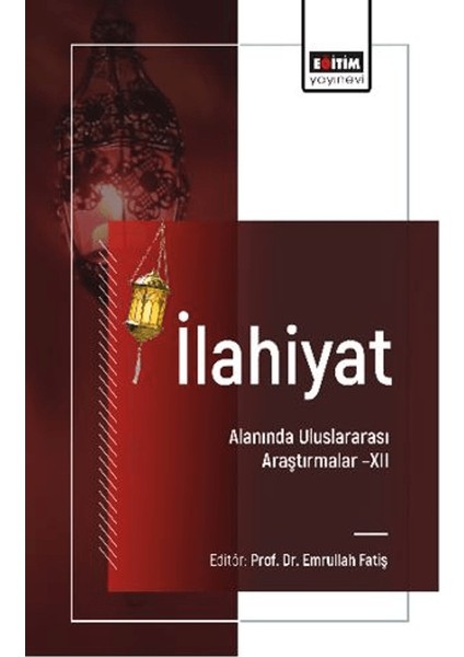 İlahiyat Alanında Uluslararası Araştırmalar XII - Emine Öğük