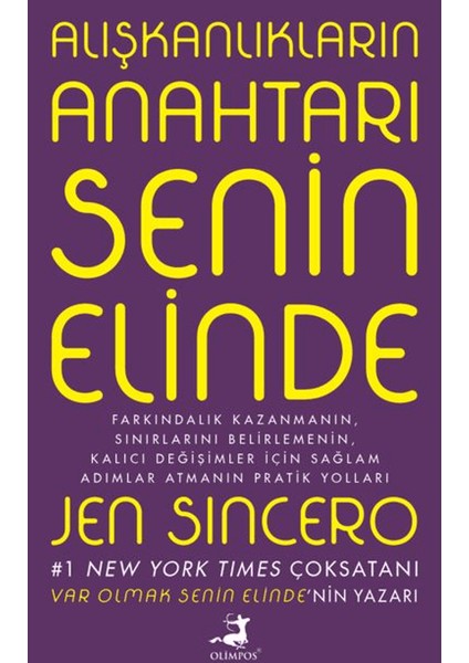 Alışkanlıkların Anahtarı Senin Elinde - Jen Sincero
