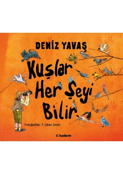 Kuşlar Her Şeyi Bilir - Deniz Yavaş