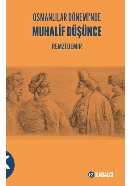 Osmanlılar Dönemi’nde Muhalif Düşünce - Remzi Demir