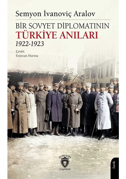 Bir Sovyet Diplomatının Türkiye Anıları (1922-1923) - Semyon İvanoviç Aralov