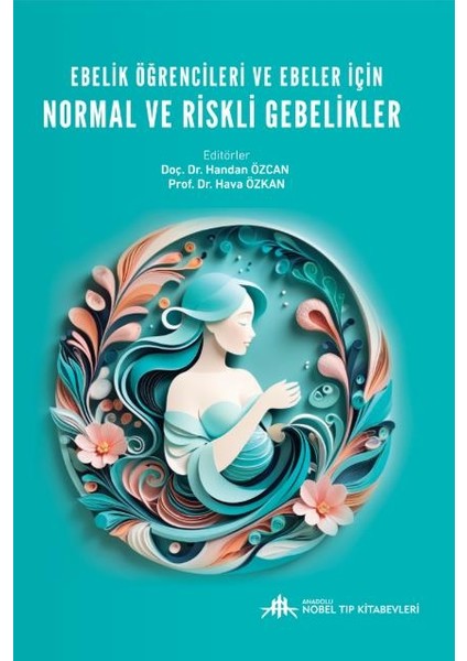 Ebelik Öğrencileri ve Ebeler Için Normal ve Riskli