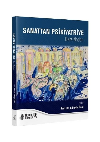 Sanattan Psikiyatriye: Ders Notları
