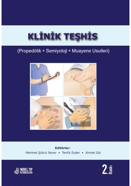 Klinik Teşhis (Propedötik, Semiyoloji, Muayene Usulleri) 2.baskı