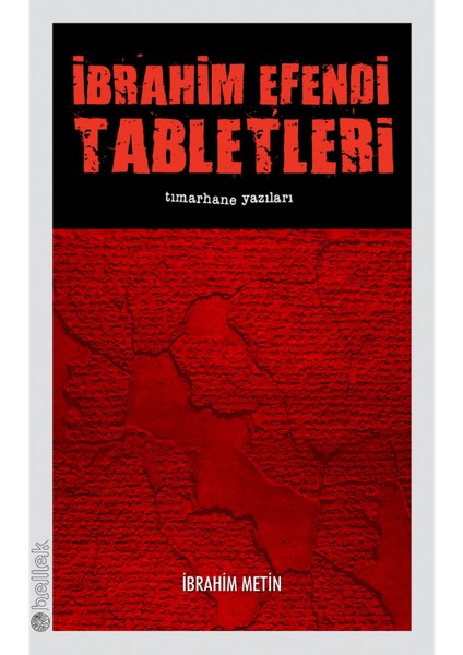 Ibrahim Efendi Tabletleri - Tımarhane Yazıları