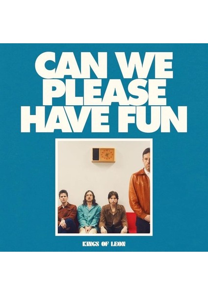 Kings Of Leon - Can We Please Have Fun / Plak