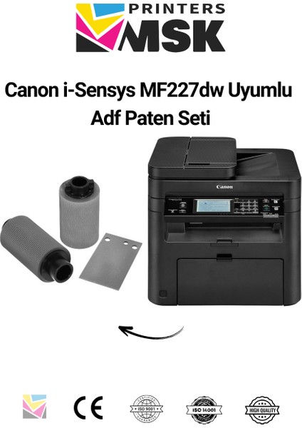 Canon I-Sensys MF227DW Uyumlu Adf Paten Seti