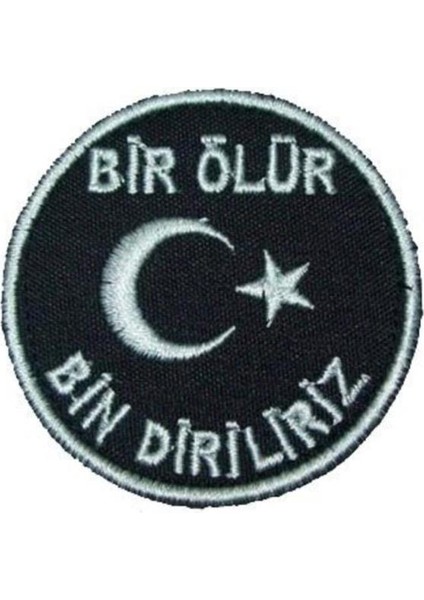 Nakış Patch Bir Ölür Bin Diriliriz Siyah-Beyaz