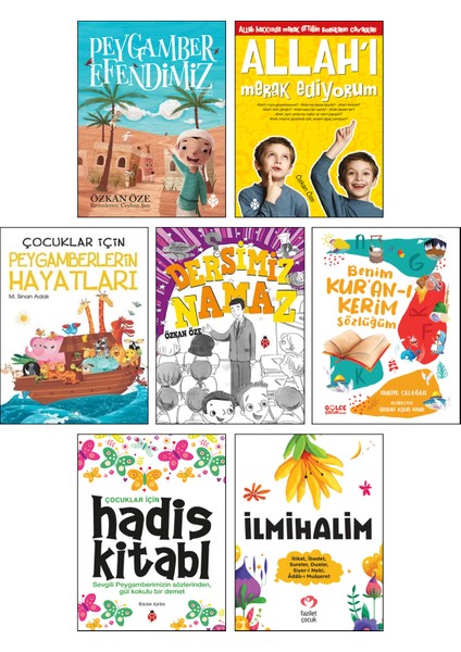 Dini Kitaplar/ Peygamber Efendimiz + Allah'ı Merak Ediyorum + Çocuklar İçin Peygamberlerin Hayatları + Dersimiz Namaz + Benim Kuran-I Kerim Sözlüğüm + Çocuklar İçin Hadis Kitabı + İlmihalim / 7’li Set