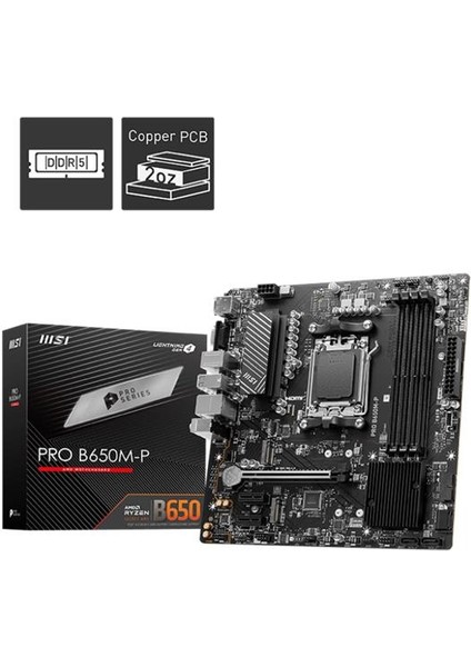 Msı Pro B650M-P Ddr5 7200MHZ 1xvga 1xhdmı 1xdp 2xm.2 USB 3.2 Matx Am5 ( Amd Am5 7000 Serili Işlemci Uyumlu)