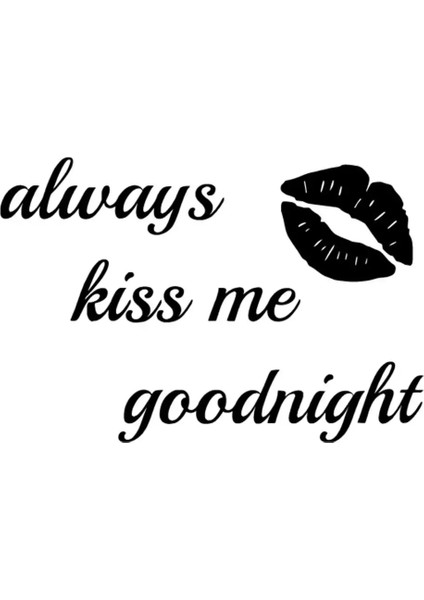 Autosticker^#allways Kiss Me Sticker (Oto-Motor-Laptop-Duvar-Dekor) 20 x 14 cm
