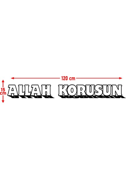 Autosticker^#allah Korusun Kamyon-Ticari-Servis-Dolmuş-Panelvan Arkası Yazı Sticker 120 x 15 cm