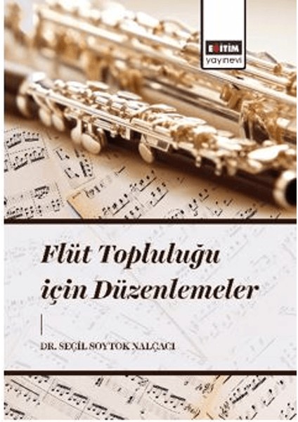 Flüt Topluluğu İçin Düzenlemeler - Seçil Soytok Nalçacı
