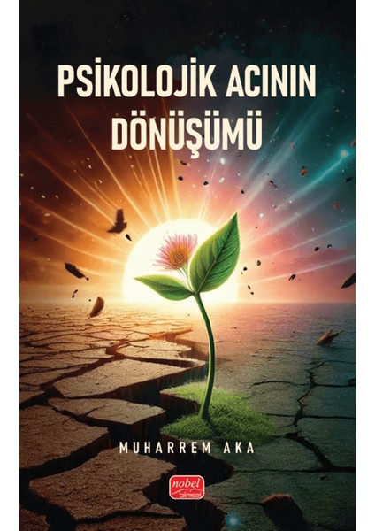Psikolojik Acının Dönüşümü - Muharrem Aka