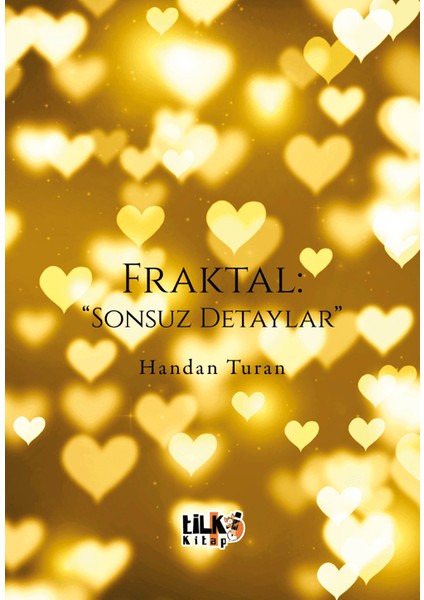 Fraktal Sonsuz Detaylar - Handan Turan