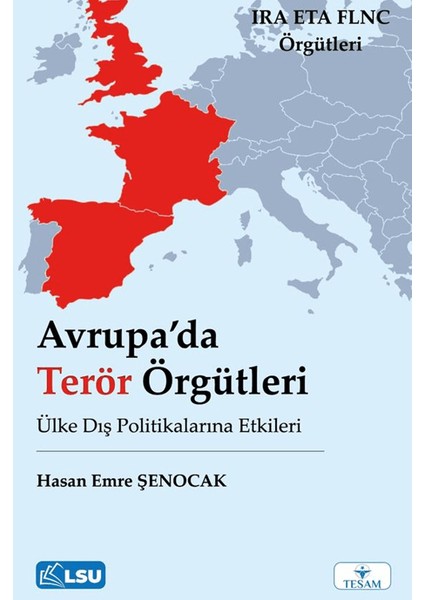 Avrupa’da Terör Örgütleri ve Ülke Dış Politikalarına Etkileri - Hasan Emre Şenocak
