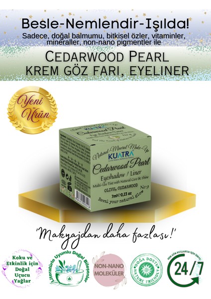 Cedarwood Pearl Krem Far, Eyeliner Doğal Içerikli, (Makyaj Beraberinde Çok Değerli Besleyici Cilt Bakımı)