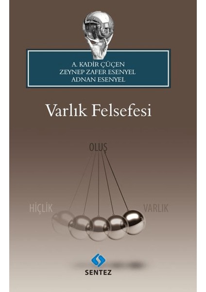 Varlık Felsefesi - A. Kadir Çüçen