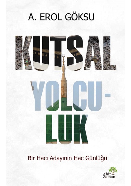Kutsal Yolculuk - A. Erol Göksu