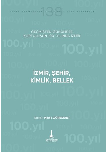 İzmir, Şehir, Kimlik, Bellek - Melek Göregenli
