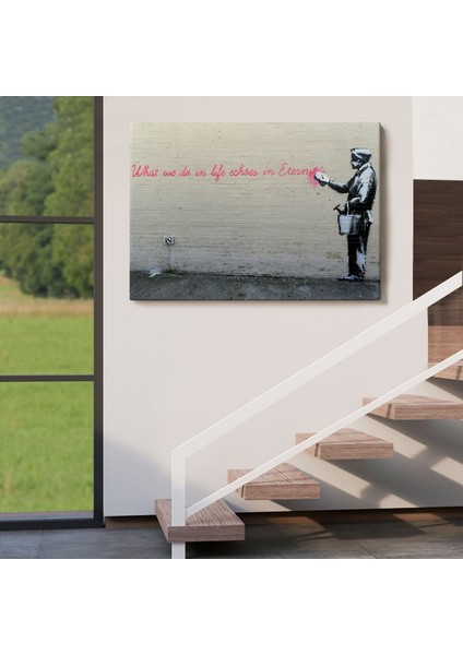 Bansky'nin Hayatta Yaptiklarimiz Ebediyette Yankilanir Yazılı Eseri TABLO-5007 indirimleri