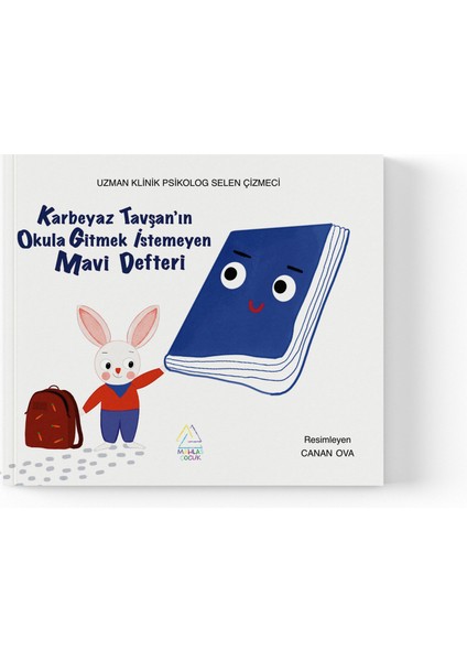 Selen Çizmeci - Karbeyaz Tavşan’ın Okula Gitmek Istemeyen Mavi Defteri