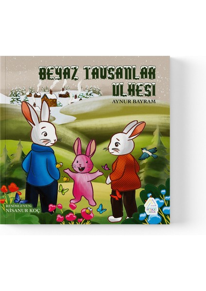 Aynur Bayram - Beyaz Tavşanlar Ülkesi