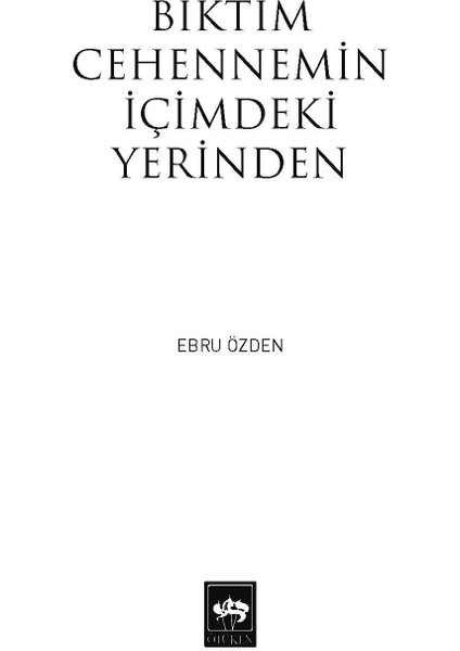 Bıktım Cehennemin Içimdeki Yerinden / Ebru Özden fiyatları