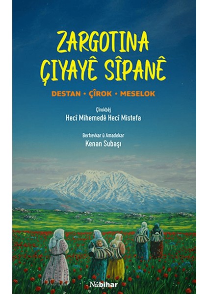 Zargotina Çiyaye Sipane - Kenan Subaşı