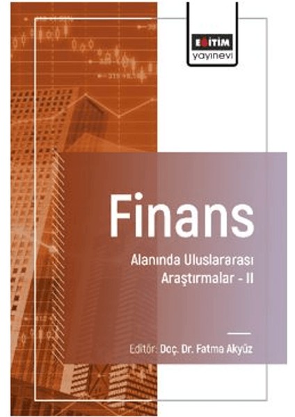 Finans Alanında Uluslararası Araştırmalar II - Bora Topal