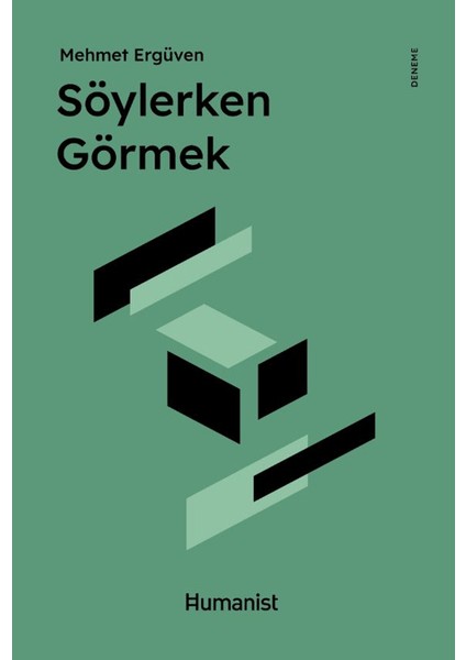 Söylerken Görmek - Mehmet Ergüven