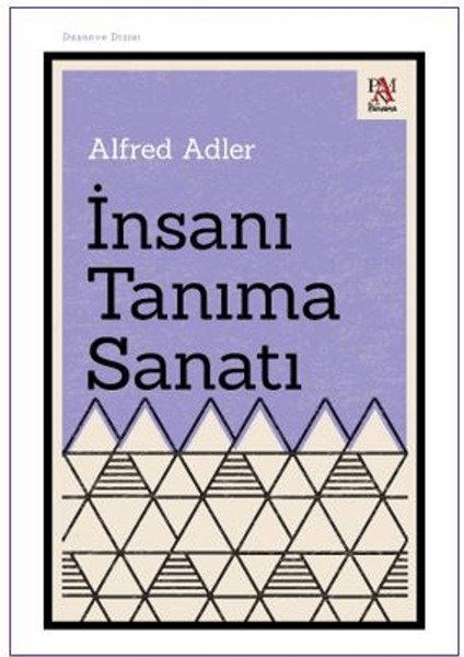 İnsanı Tanıma Sanatı - Alfred Adler
