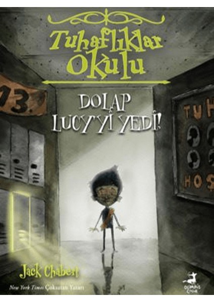 Tuhaflıklar Okulu 2 / Dolap Lucy'yi Yedi! - Jack Chabert
