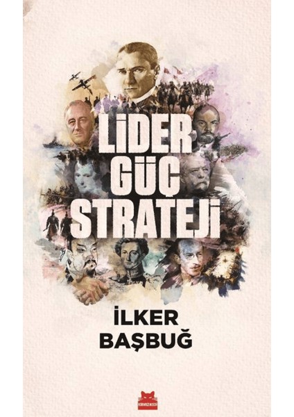 Lider, Güç, Strateji - İlker Başbuğ